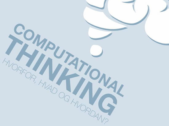 Tegning af hjerne på lyseblå baggrund og teksten Computational Thinking - Hvorfor, hvad og hvordan?